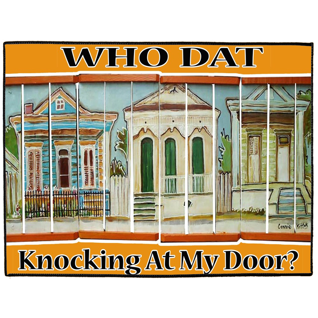Who Dat Knocking At My Door?