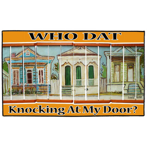 Who Dat Knocking At My Door?